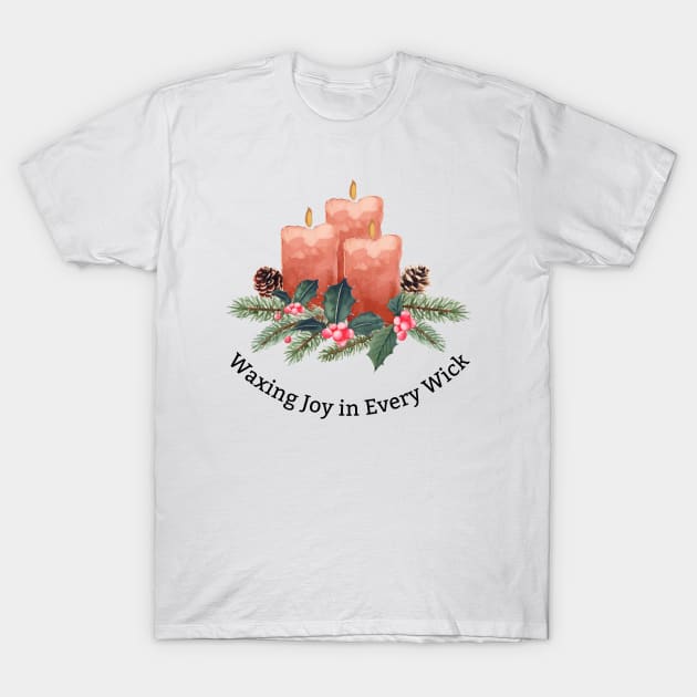 waxing joy in every wick T-Shirt by Chapir
